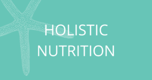 Holistic Nutrition Consulting in Kihei, Maui
